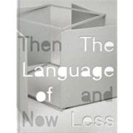 The Language of Less, Then and Now by Darling, Michael; Raskin, David (CON), 9780933856912