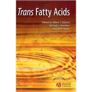 Trans Fatty Acids by Dijkstra, Albert J.; Hamilton, Richard J.; Hamm, Wolf, 9781405156912