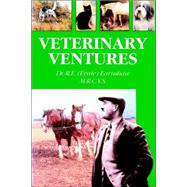 Veterinary Ventures by Earnshaw, R. E., 9781412086912