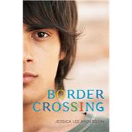 Border Crossing by Anderson, Jessica Lee, 9781571316912