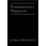 Fundamentals of Vibrations by Meirovitch, Leonard, 9781577666912