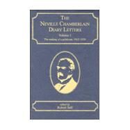 The Neville Chamberlain Diary Letters: The Making of a Politician, 1915-20 by Chamberlain, Neville; Self, Robert, 9781840146912