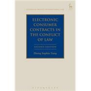 Electronic Consumer Contracts in the Conflict of Laws Second Edition by Tang, Zheng Sophia, 9781849466912