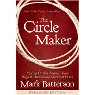 The Circle Maker by Batterson, Mark, 9780310346913