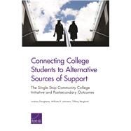 Connecting College Students to Alternative Sources of Support by Daugherty, Lindsay; Johnston, William R.; Tsai, Tiffany, 9780833096913
