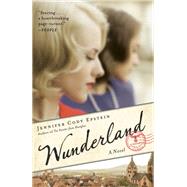 Wunderland A Novel by Epstein, Jennifer Cody, 9780525576914