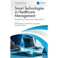 Smart Technologies in Healthcare Management by , 9781032356914