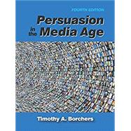 Persuasion in the Media Age by Timothy Borchers, 9781478646914