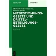 Mitbestimmungsgesetz und Drittelbeteiligungsgesetz by Raiser, Thomas; Veil, Rudiger; Jacobs, Matthias, 9783110296914
