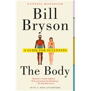 The Body A Guide for Occupants by Bryson, Bill; Bryson, Bill, 9780147526915