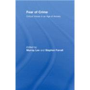 Fear of Crime: Critical Voices in an Age of Anxiety by Lee; Murray, 9780415436915