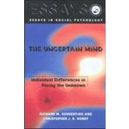 The Uncertain Mind: Individual Differences in Facing the Unknown by Sorrentino,Richard M., 9780863776915