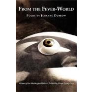 From the Fever-World : Poems by Dubrow, Jehanne, 9780931846915