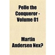 Pelle the Conqueror by Nex, Martin Andersen, 9781153676915