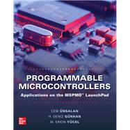 Programmable Microcontrollers: Applications on the MSPM0 LaunchPad by Cem Unsalan; H. Deniz Gurhan; M. Erkin Yucel, 9781266086915