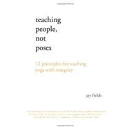 Teaching People, Not Poses by Fields, Jay, 9781478326915