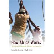How Africa Works by Bryceson, Deborah Fahy, 9781853396915