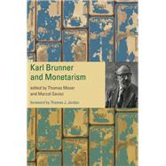 Karl Brunner and Monetarism by Moser, Thomas; Savioz, Marcel, 9780262046916