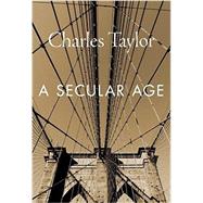 A Secular Age by Taylor, Charles, 9780674986916