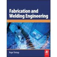 Fabrication and Welding Engineering by Timings; Roger, 9780750666916