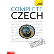 Complete Czech Beginner to Intermediate Course Learn to read, write, speak and understand a new language by Short, David, 9781444106916