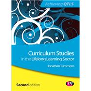 Curriculum Studies in the Lifelong Learning Sector by Jonathan Tummons, 9781446256916