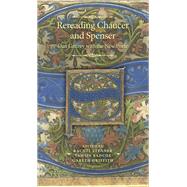 Rereading Chaucer and Spenser Dan Geffrey with the New Poete by Stenner, Rachel; Badcoe, Tamsin; Griffith, Gareth, 9781526136916