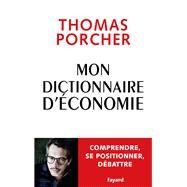 Mon Dictionnaire d'conomie by Thomas Porcher, 9782213716916