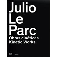 Julio Le Parc by Steffen, Katrin; Herzog, Hans-Michael; Daros Latinamerica AG; Bergman, Joana; Burnett, Caroline, 9783775736916