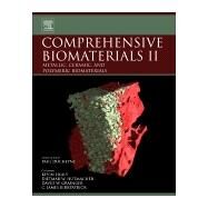 Comprehensive Biomaterials II by Ducheyne, Paul; Grainger, David W.; Healy, Kevin E.; Hutmacher, Dietmar W.; Kirkpatrick, C. James, 9780081006917