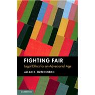 Fighting Fair by Hutchinson, Allan C., 9781107116917