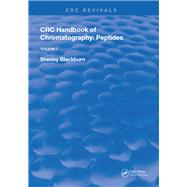 CRC Handbook of Chromatography: Volume I: Peptides by Gupta,Ram N., 9781138596917