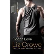 Coach Love by Crowe, Liz; Jayde, Fiona, 9781507556917