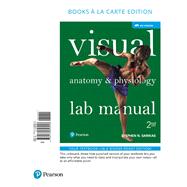 Visual Anatomy & Physiology Lab Manual, Pig Version, Books a la Carte Edition by Sarikas, Stephen N., 9780134626918