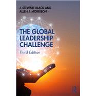 The Global Leadership Challenge by Black, J. Stewart; Morrison, Allen J., 9780367376918