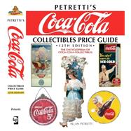 Petretti's Coca-Cola Collectibles Price Guide by Petretti, Allan, 9780896896918