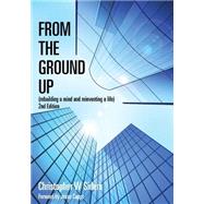 From the Ground Up by Siders, Christopher W., 9781461086918