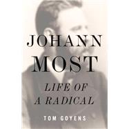 Johann Most by Tom Goyens, 9780252046919