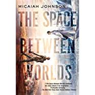 The Space Between Worlds by Johnson, Micaiah, 9780593156919