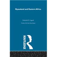 The Rise of Our East African Empire (1893): Early Efforts in Nyasaland and Uganda (2 Volume Set) by Lugard,Lord Frederick J.D., 9780714616919