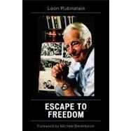 Escape to Freedom by Rubinstein, Leon; Berenbaum, Michael, 9780761836919