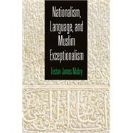 Nationalism, Language, and Muslim Exceptionalism by Mabry, Tristan James, 9780812246919
