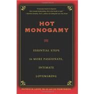 Hot Monogamy by Love, Patricia; Robinson, Jo, 9781475176919