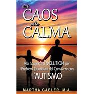 Dal Caos Alla Calma by Gabler, Martha; Canever, Luca, 9781502586919
