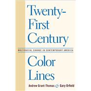 Twenty-First Century Color Lines by Grant-Thomas, Andrew, 9781592136919