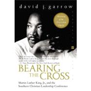 Bearing the Cross by Garrow, David J., 9780060566920