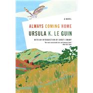 Always Coming Home by Ursula K. Le Guin, 9780358726920