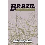 Brazil and the Struggle for Rubber: A Study in Environmental History by Warren Dean, 9780521526920