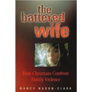 The Battered Wife by Nason-Clark, Nancy, 9780664256920