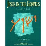 Jesus in the Gospels: Disciple Second Generation Studies by Keck, Leander E., 9780687026920